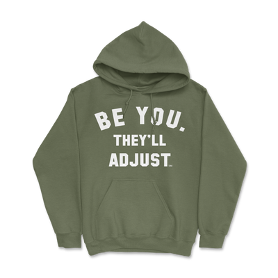 Fall Collection Be You. They'll Adjust Hoodie (Limited Time Only)