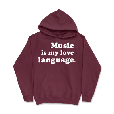 Music is my love language Hoodie (Fall Collection Limited Time Only)